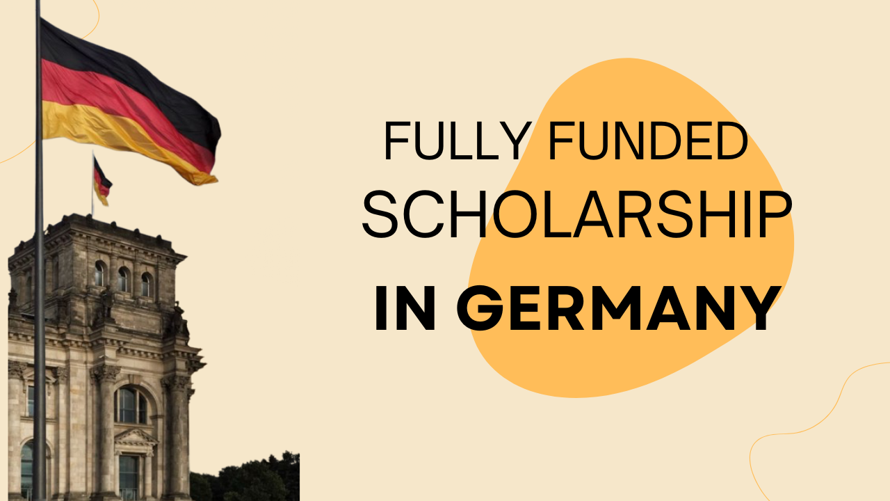 Germany Fully Funded Scholarship (DAAD)